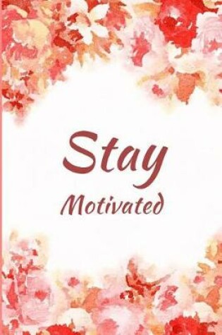 Cover of Stay Motivated