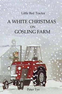 Cover of Little Red Tractor - A White Christmas on Gosling Farm