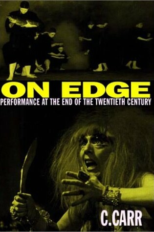 Cover of On Edge: Performance at the End of the Twentieth Century