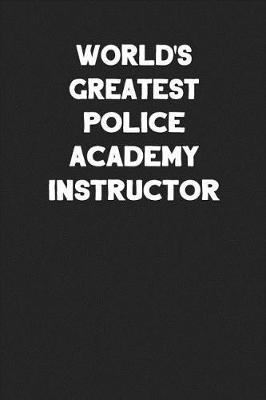 Book cover for World's Greatest Police Academy Instructor