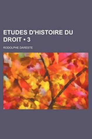 Cover of Etudes D'Histoire Du Droit (3)