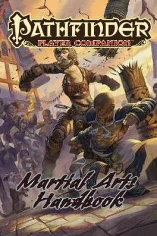 Cover of Pathfinder Player Companion: Martial Arts Handbook
