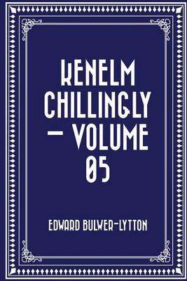 Book cover for Kenelm Chillingly - Volume 05