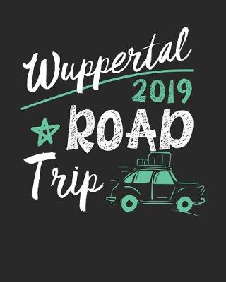 Book cover for Wuppertal Road Trip 2019