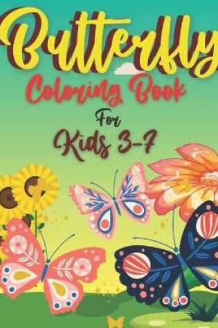 Cover of Butterfly Coloring Book For Kids 3-7