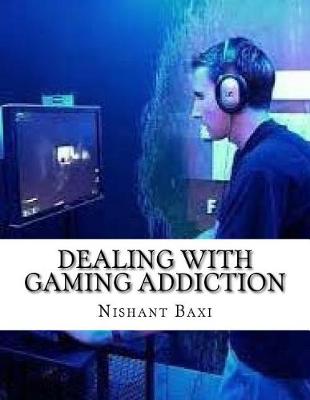 Book cover for Dealing with Gaming Addiction