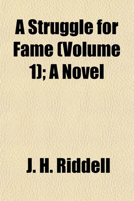 Book cover for A Struggle for Fame (Volume 1); A Novel