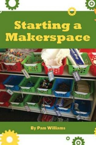 Cover of Starting a Makerspace