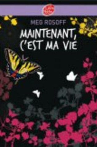 Cover of Maintenant c'est ma vie