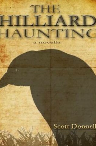 Cover of The Hilliard Haunting: A Novella