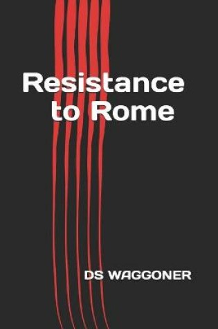 Cover of Resistance to Rome