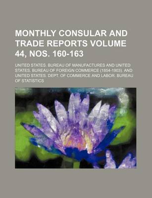 Book cover for Monthly Consular and Trade Reports Volume 44, Nos. 160-163