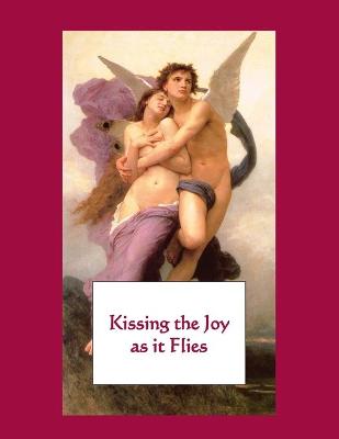 Book cover for Kissing the Joy as It Flies