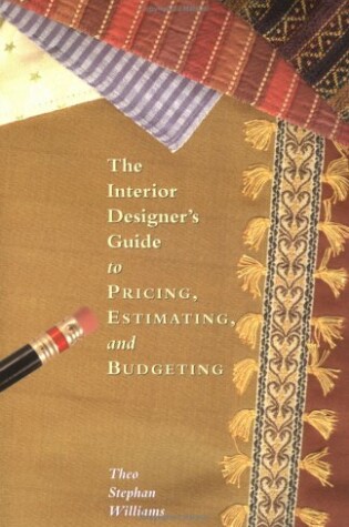 Cover of The Interior Designer's Guide to Pricing, Estimating and Budgeting