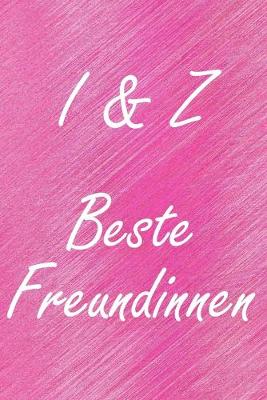 Book cover for I & Z. Beste Freundinnen