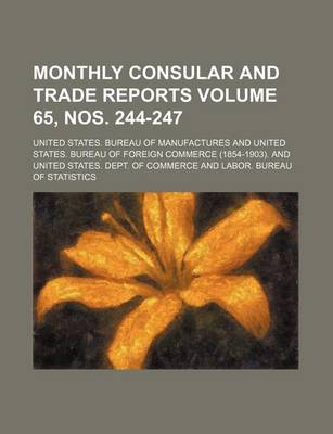 Book cover for Monthly Consular and Trade Reports Volume 65, Nos. 244-247