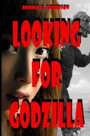 Cover of Looking for Godzilla