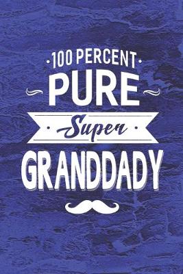 Book cover for 100 Percent Pure Super Granddady