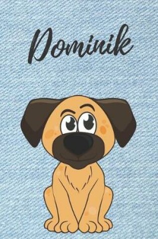 Cover of Dominik Notizbuch Hunde / Malbuch / Tagebuch DIN A5