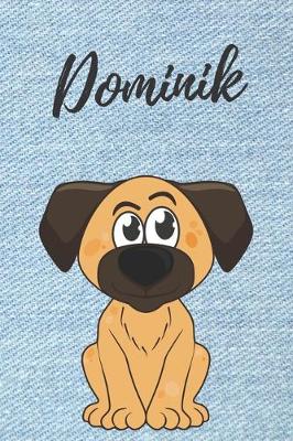 Book cover for Dominik Notizbuch Hunde / Malbuch / Tagebuch DIN A5