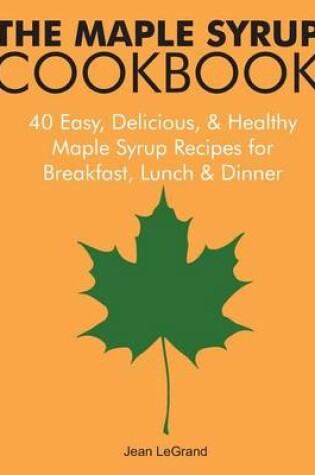 Cover of The Maple Syrup Cookbook