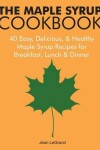 Book cover for The Maple Syrup Cookbook