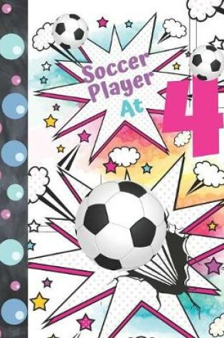 Cover of Soccer Player At 4