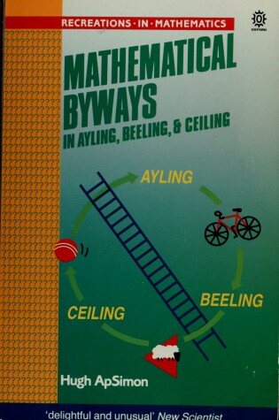 Cover of Mathematical Byways in Ayling, Beeling and Ceiling