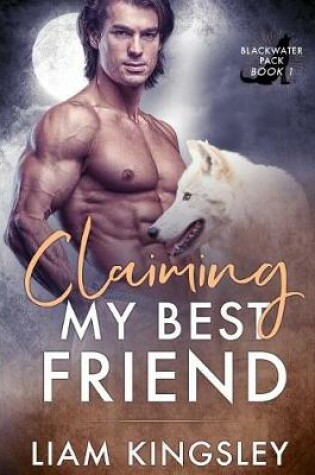 Cover of Claiming My Best Friend