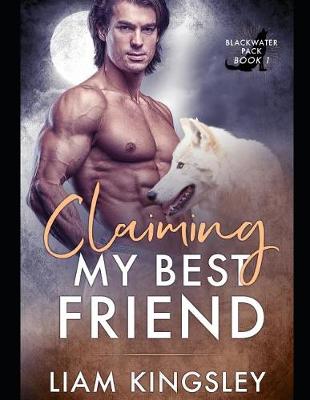 Book cover for Claiming My Best Friend