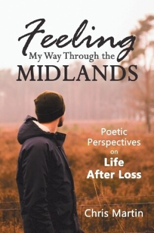 Cover of Feeling My Way Through the Midlands