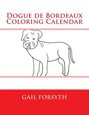 Book cover for Dogue de Bordeaux Coloring Calendar