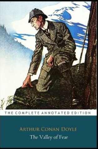 Cover of The Valley Of Fear By Arthur Conan Doyle (Mystery & Detective fictional Novel) "The New Annotated Edition"
