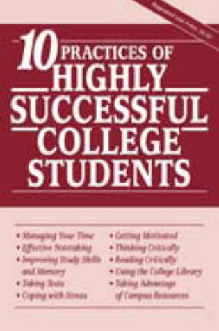 Cover of 10 Practices of Highly Successful College Students