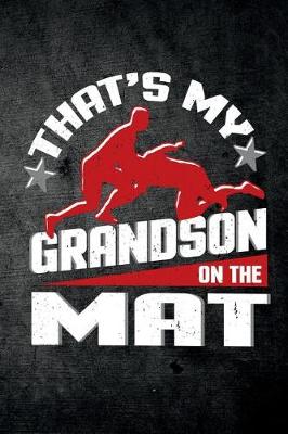 Book cover for That's My Grandson On The Mat