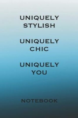 Cover of Uniquely Stylish Uniquely Chic Uniquely You