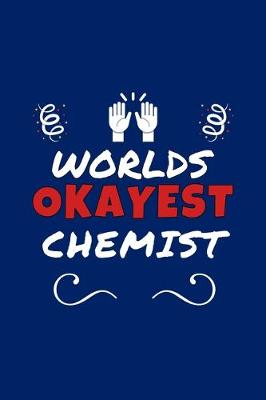 Book cover for Worlds Okayest Chemist