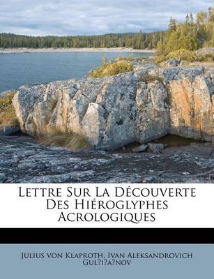 Book cover for Lettre Sur La D Couverte Des Hi Roglyphes Acrologiques