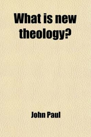 Cover of What Is New Theology?