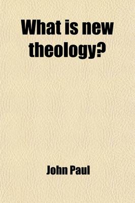Book cover for What Is New Theology?