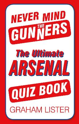 Book cover for Never Mind the Gunners