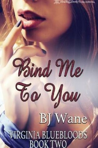 Cover of Bind Me To You