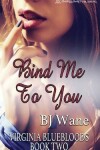 Book cover for Bind Me To You