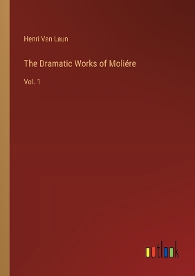 Book cover for The Dramatic Works of Moli�re