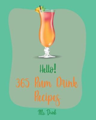 Book cover for Hello! 365 Rum Drink Recipes