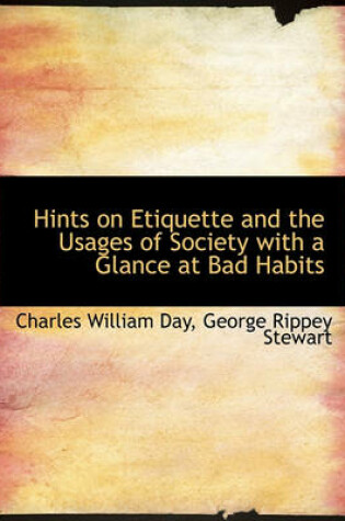 Cover of Hints on Etiquette and the Usages of Society with a Glance at Bad Habits