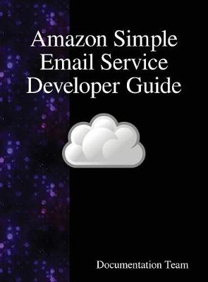 Book cover for Amazon Simple Email Service Developer Guide