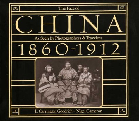 Cover of The Face of China 1860 - 1912