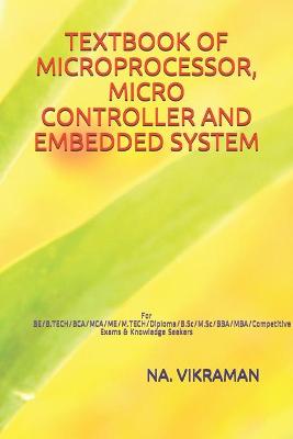 Book cover for Textbook of Microprocessor, Micro Controller and Embedded System