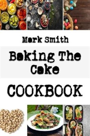 Cover of Baking The Cake